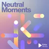 Neutral Moment