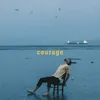 Courage