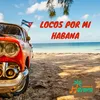 About Locos Por Mi Habana Song
