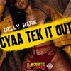 Cyaa Tek It Out Remix