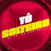About Tô Solteiro Song