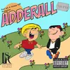 About ADDERAAL Song