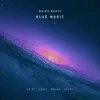 About BLUE MAGIC Song