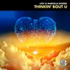 Thinkin' Bout U Radio Edit