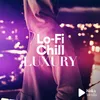 Lo-Fi Luxury