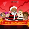 About Natal Flamiguinhos Song