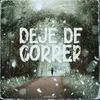 About Dejé de Correr Song