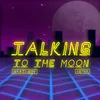 Talking to The Moon Remix