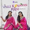 Valli Kanavan Perai