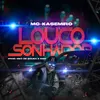 About Louco Sonhador Song