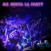 About Me Gusta la Party Song