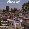 About Mama We! Song