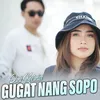 About GUGAT NANG SOPO Song