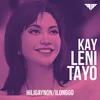 Kay Leni Tayo Hiligaynon/Ilonggo Version