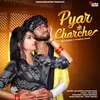 PYAR KE CHARCHE