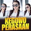 About KEGOWO PERASAAN Song