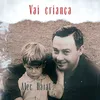 About Vai Criança Song