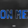 About On Me Song