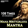 108 Times Maha Mrityunjaya Mantra