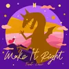 About Make It Right (feat. Lauv) Song