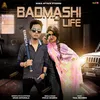 About Badmashi Life Song