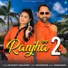 About Ranjha 2 Song