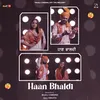 About Haan Bhaldi Song