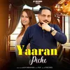 About Yaaran Piche Song