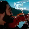 About Pagal Shayar Song