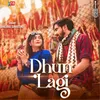 About Dhun Lagi Song