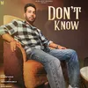 About Don't Know Song