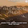About Khudawand Khuda Song
