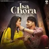 About Isa Chora Song