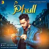 About Phull Song