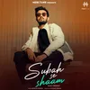 About Subah Se Shaam Song