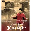 About Kal Gal Karage Song