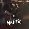 About Bhari Mehfil Song