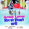 Army Lover Dil P Likhale Bani