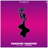 About Nacho Nacho Song