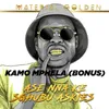 About Kamo Mphela Bonus Track Song