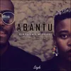 About Abantu Song