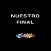 About Nuestro Final Song