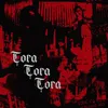 About Tora Tora Tora Song