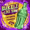 About Bubble Like Soda Song