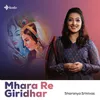About Mhara Re Giridhar Song