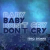 About Baby don't cry Song