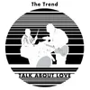 About Talk About Love Song