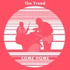 About Come Home Song