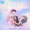 About Anh À Anh Ơi Song