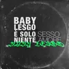 About Baby Lesgo Song